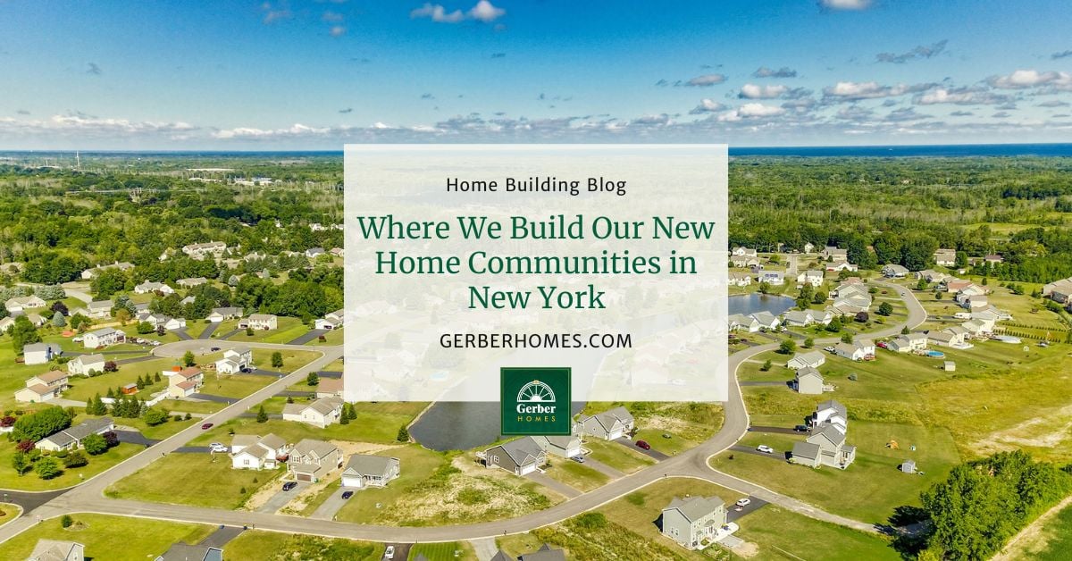 New Home Communities in Rochester NY Area Gerber Homes NY